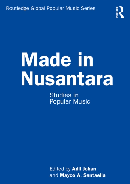 Made in Nusantara : Studies in Popular Music, PDF eBook
