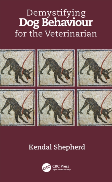 Demystifying Dog Behaviour for the Veterinarian, PDF eBook