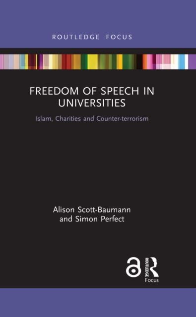 Freedom of Speech in Universities : Islam, Charities and Counter-terrorism, PDF eBook