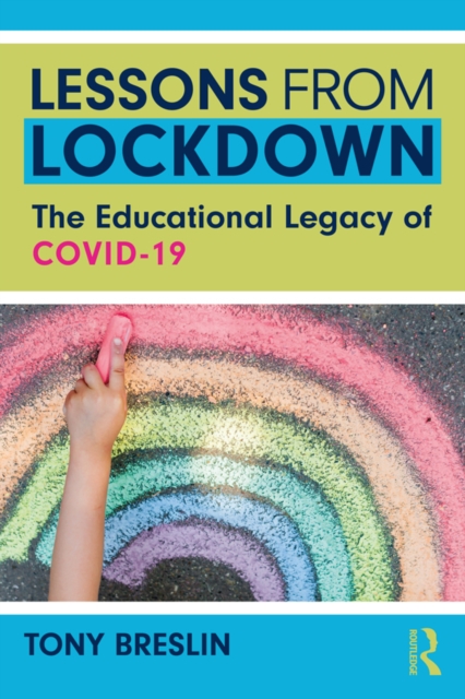 Lessons from Lockdown : The Educational Legacy of COVID-19, PDF eBook