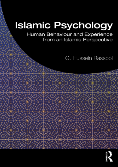 Islamic Psychology : Human Behaviour and Experience from an Islamic Perspective, PDF eBook