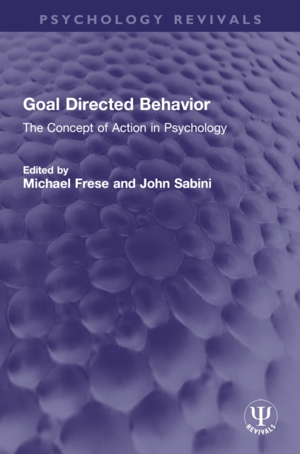 Goal Directed Behavior : The Concept of Action in Psychology, PDF eBook