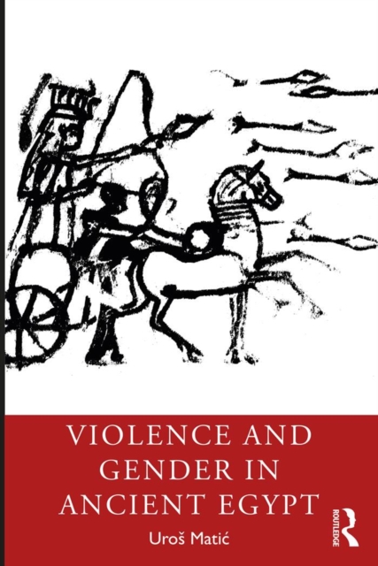 Violence and Gender in Ancient Egypt, PDF eBook