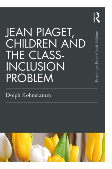 Jean Piaget, Children and the Class-Inclusion Problem, EPUB eBook