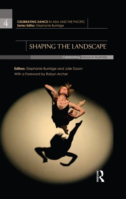 Shaping the Landscape : Celebrating Dance in Australia, EPUB eBook