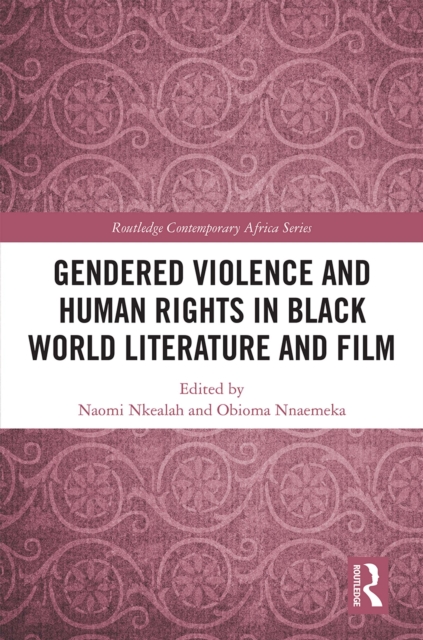 Gendered Violence and Human Rights in Black World Literature and Film, PDF eBook
