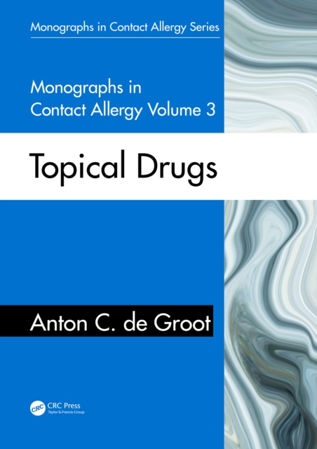 Monographs in Contact Allergy, Volume 3 : Topical Drugs, EPUB eBook