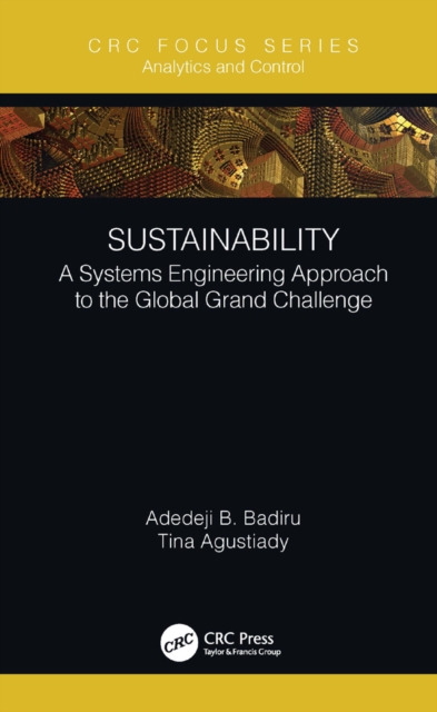Sustainability : A Systems Engineering Approach to the Global Grand Challenge, EPUB eBook