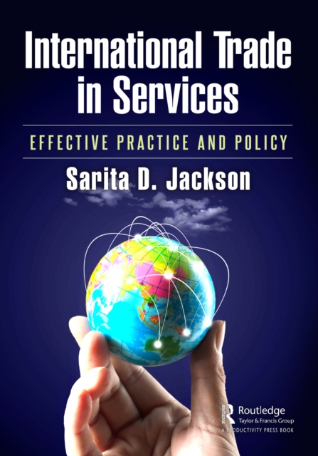 International Trade in Services : Effective Practice and Policy, EPUB eBook