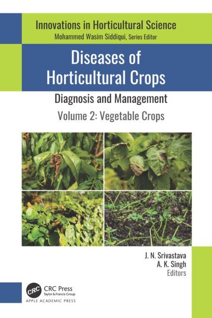 Diseases of Horticultural Crops: Diagnosis and Management : Volume 2: Vegetable Crops, PDF eBook