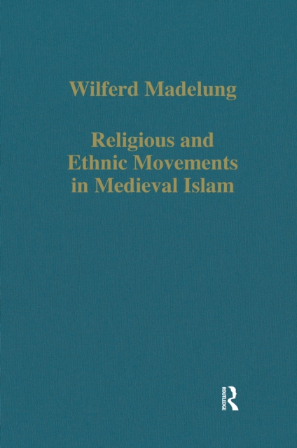 Religious and Ethnic Movements in Medieval Islam, PDF eBook
