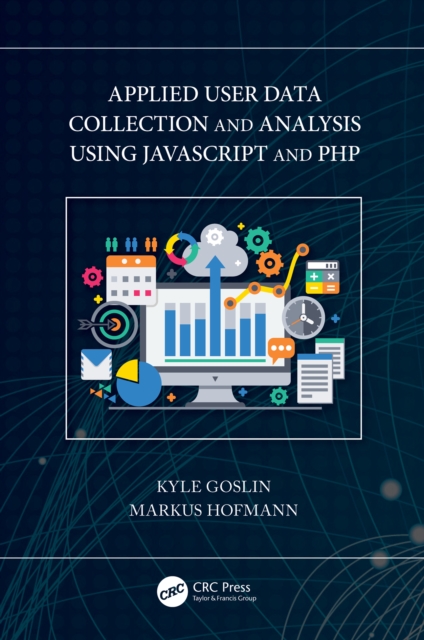 Applied User Data Collection and Analysis Using JavaScript and PHP, PDF eBook