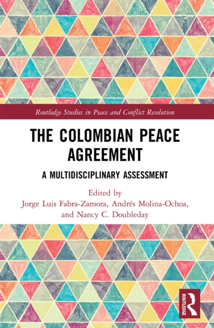 The Colombian Peace Agreement : A Multidisciplinary Assessment, PDF eBook