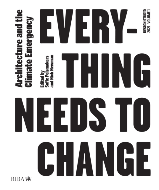 Design Studio Vol. 1: Everything Needs to Change : Architecture and the Climate Emergency, EPUB eBook