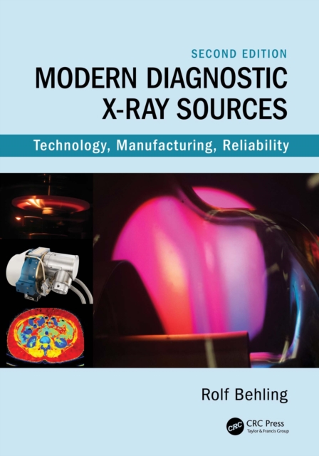 Modern Diagnostic X-Ray Sources : Technology, Manufacturing, Reliability, PDF eBook
