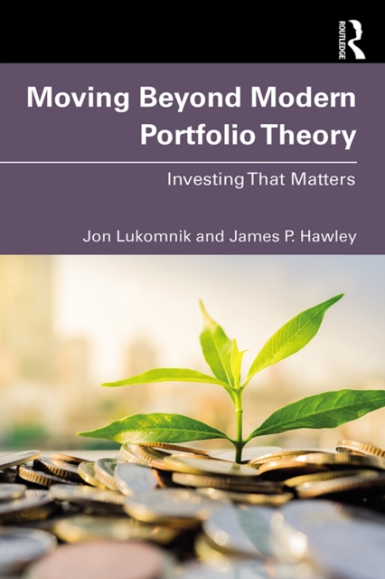 Moving Beyond Modern Portfolio Theory : Investing That Matters, EPUB eBook