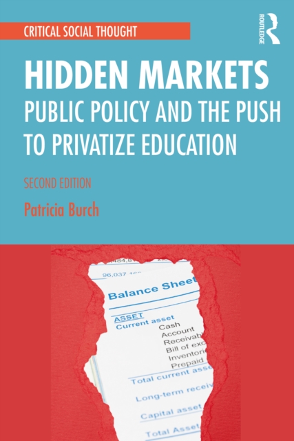 Hidden Markets : Public Policy and the Push to Privatize Education, PDF eBook