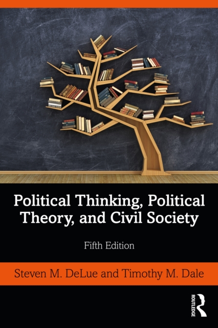 Political Thinking, Political Theory, and Civil Society, PDF eBook