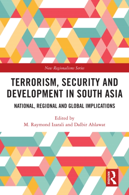 Terrorism, Security and Development in South Asia : National, Regional and Global Implications, EPUB eBook