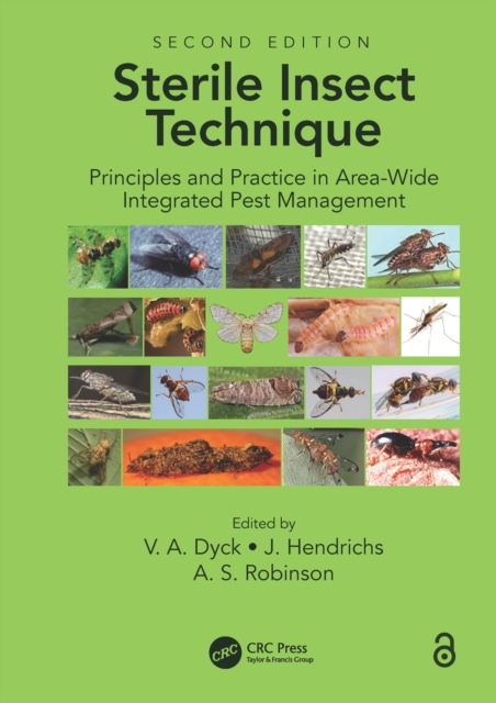 Sterile Insect Technique : Principles And Practice In Area-Wide Integrated Pest Management, EPUB eBook