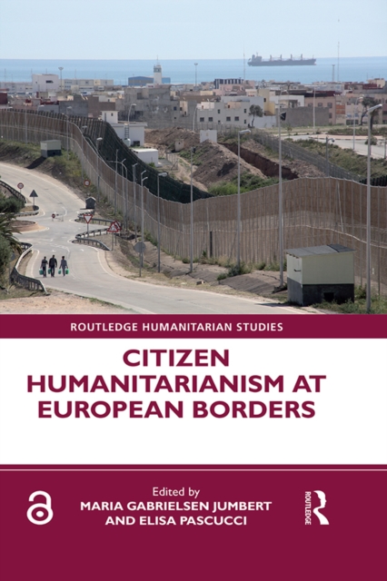 Citizen Humanitarianism at European Borders, PDF eBook