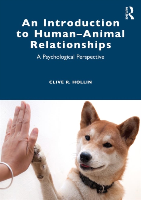 An Introduction to Human-Animal Relationships : A Psychological Perspective, PDF eBook