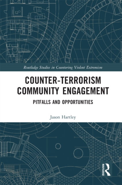 Counter-Terrorism Community Engagement : Pitfalls and Opportunities, EPUB eBook