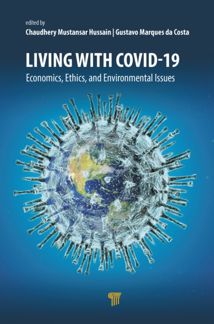 Living with Covid-19 : Economics, Ethics, and Environmental Issues, EPUB eBook