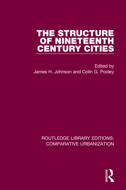 The Structure of Nineteenth Century Cities, PDF eBook