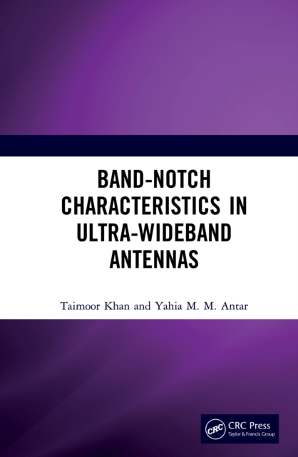 Band-Notch Characteristics in Ultra-Wideband Antennas, PDF eBook