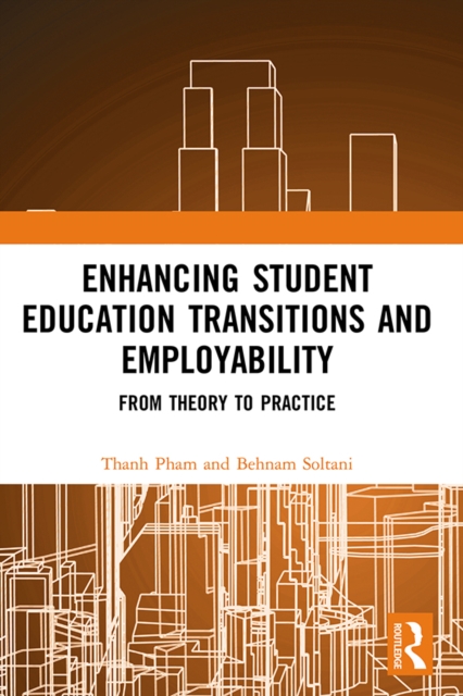 Enhancing Student Education Transitions and Employability : From Theory to Practice, PDF eBook