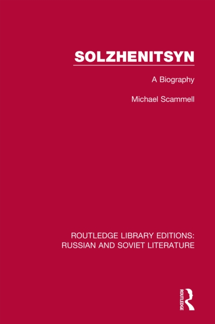 Solzhenitsyn : A Biography, PDF eBook