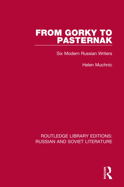 From Gorky to Pasternak : Six Modern Russian Writers, EPUB eBook