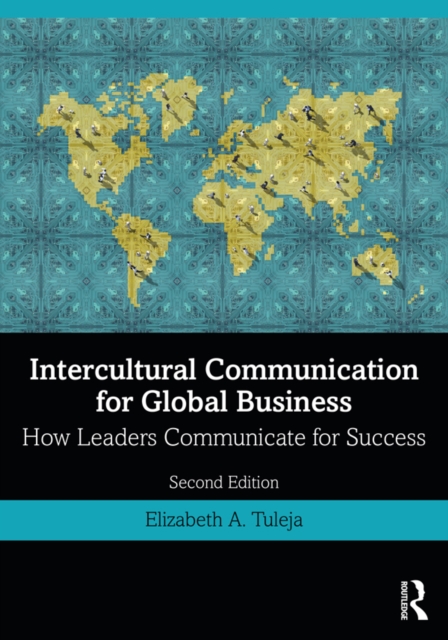 Intercultural Communication for Global Business : How Leaders Communicate for Success, PDF eBook
