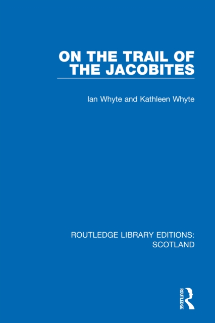 On the Trail of the Jacobites, EPUB eBook