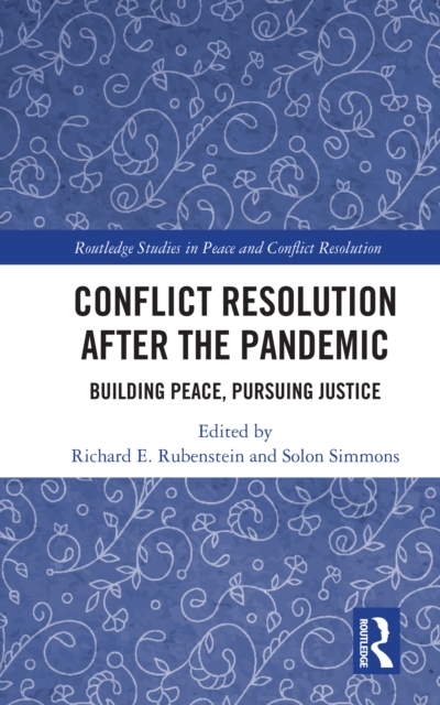 Conflict Resolution after the Pandemic : Building Peace, Pursuing Justice, EPUB eBook