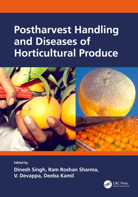 Postharvest Handling and Diseases of Horticultural Produce, PDF eBook