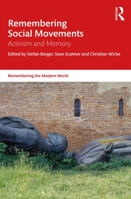 Remembering Social Movements : Activism and Memory, PDF eBook
