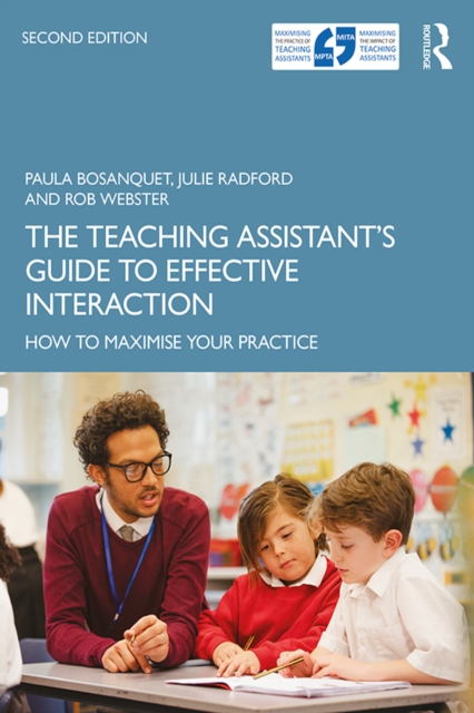 The Teaching Assistant's Guide to Effective Interaction : How to Maximise Your Practice, PDF eBook