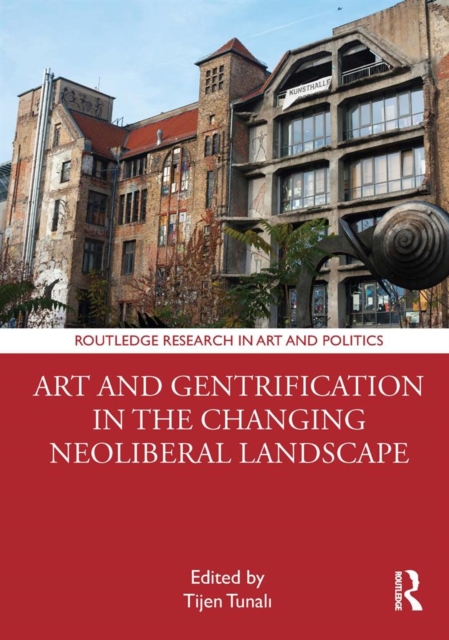 Art and Gentrification in the Changing Neoliberal Landscape, PDF eBook