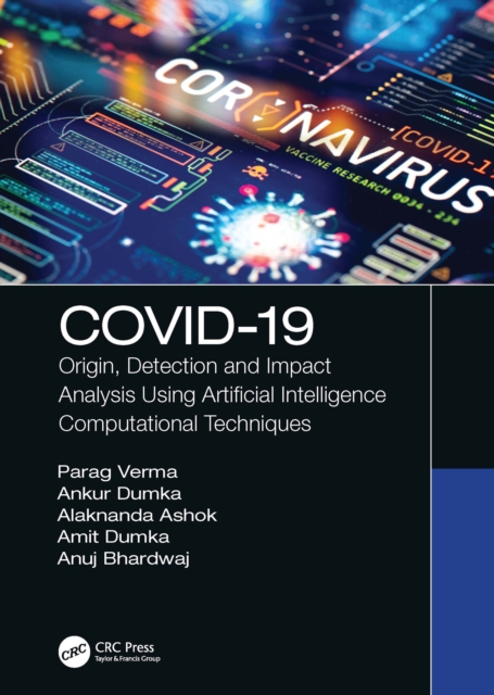 COVID-19 : Origin, Detection and Impact Analysis Using Artificial Intelligence Computational Techniques, EPUB eBook