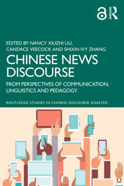 Chinese News Discourse : From Perspectives of Communication, Linguistics and Pedagogy, PDF eBook