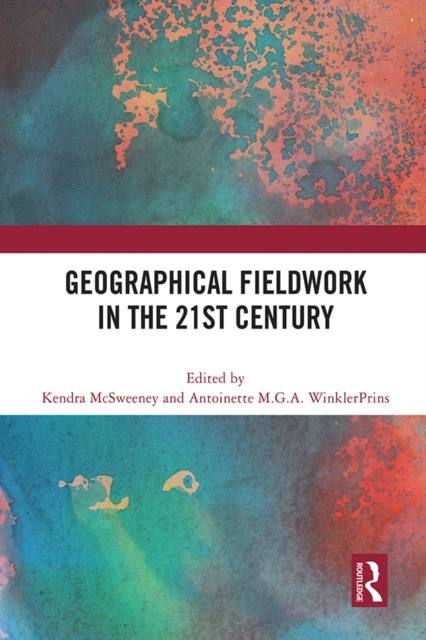 Geographical Fieldwork in the 21st Century, PDF eBook