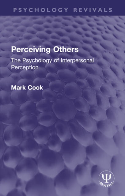 Perceiving Others : The Psychology of Interpersonal Perception, PDF eBook
