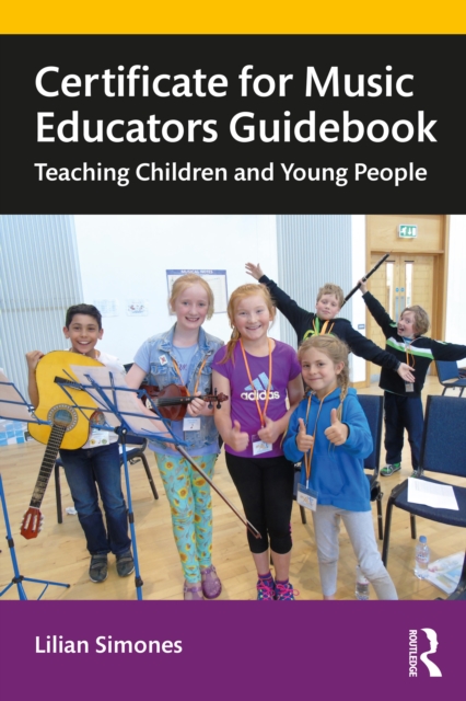 Certificate for Music Educators Guidebook : Teaching Children and Young People, EPUB eBook