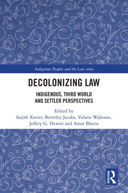 Decolonizing Law : Indigenous, Third World and Settler Perspectives, PDF eBook