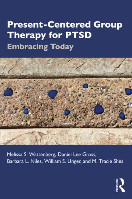 Present-Centered Group Therapy for PTSD : Embracing Today, PDF eBook