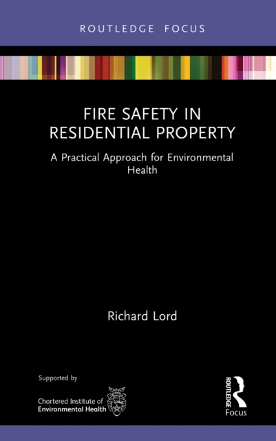Fire Safety in Residential Property : A Practical Approach for Environmental Health, PDF eBook