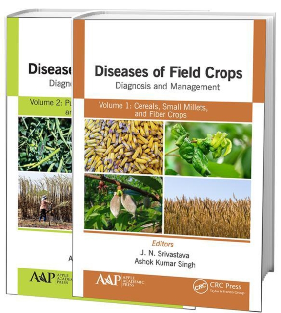 Diseases of Field Crops Diagnosis and Management, 2-Volume Set : Volume 1: Cereals, Small Millets, and Fiber Crops  Volume 2: Pulses, Oil Seeds, Narcotics, and Sugar Crops, PDF eBook