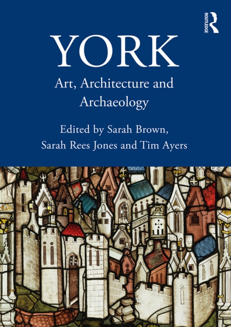 York : Art, Architecture and Archaeology, EPUB eBook